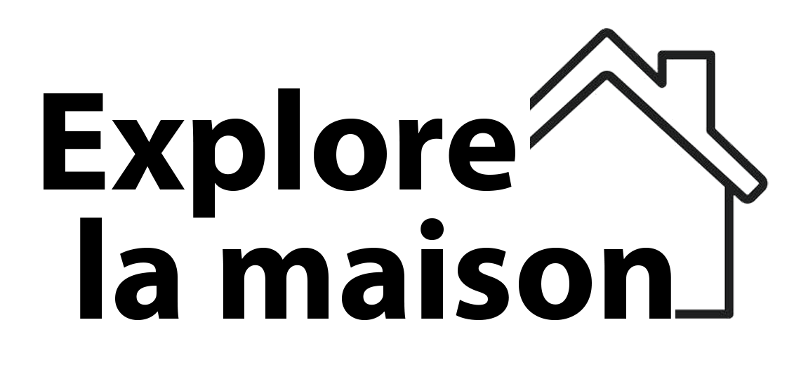 Explore la Maison